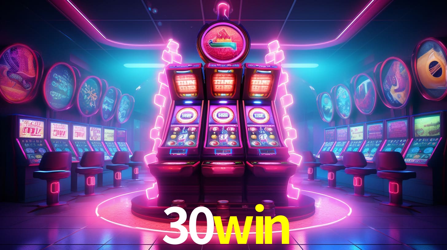 30win: Jogos de Caça-Níqueis-Altas Recompensas, Roleta-Velocidade, Blackjack-Desafios Máximos